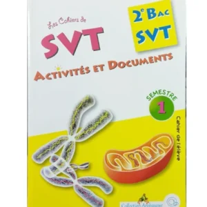 LES CAHIERS DE SVT 2BAC SVT ACTIVITES ET DOCUMENTS