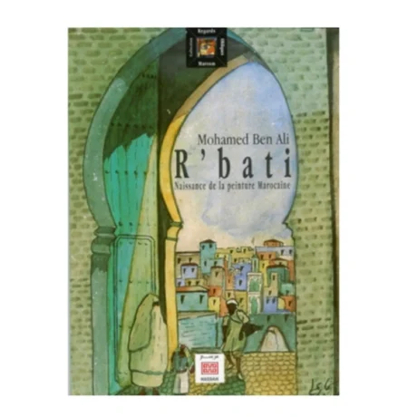 R'BATI Naissance de la peinture Marocaine