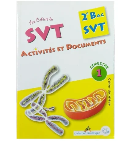 LES CAHIERS DE SVT 2BAC SVT ACTIVITES ET DOCUMENTS