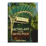 Metro-Art in the Metro-Polis