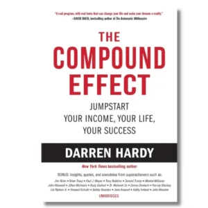 THE COMPOUND EFFECT - Darren Hardy